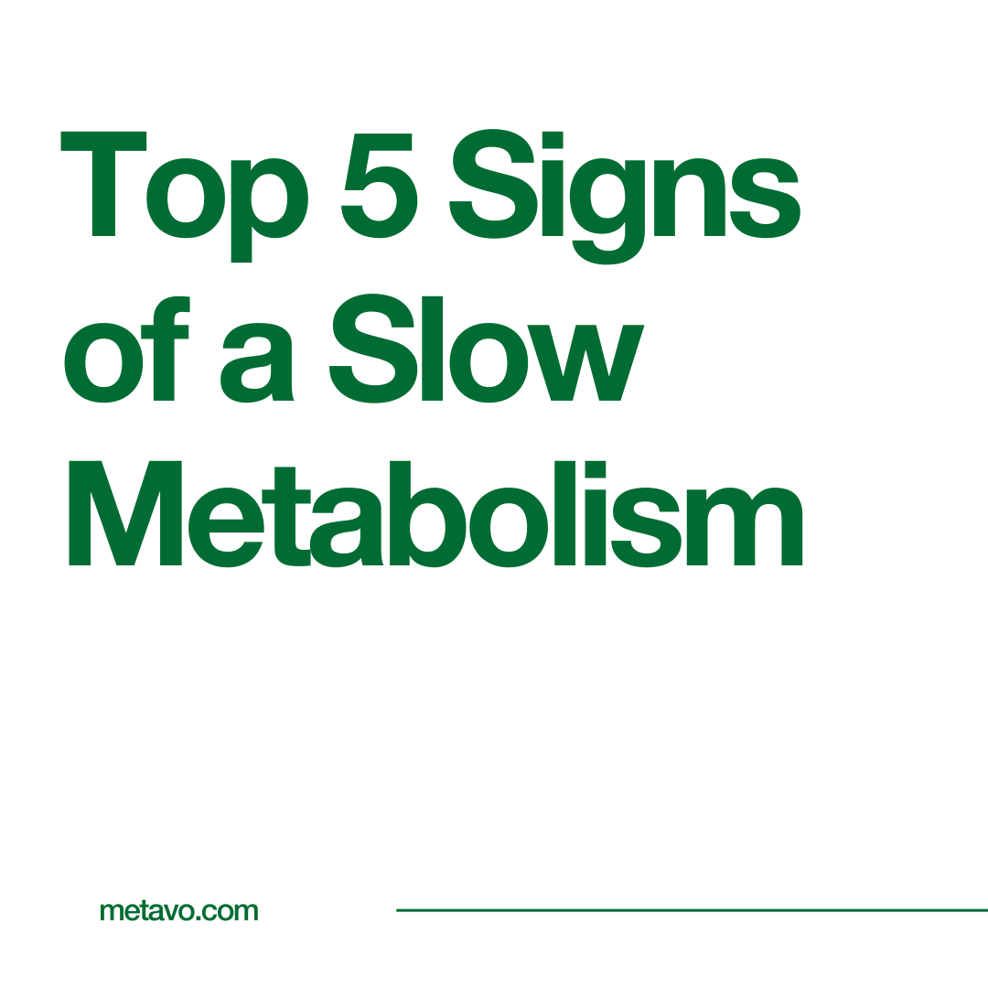 Top 5 Signs of a Slow Metabolism